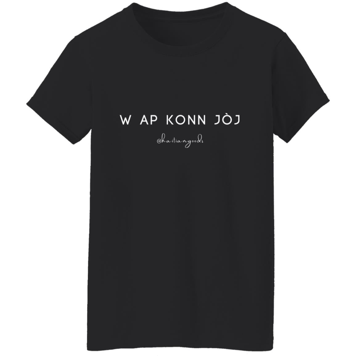 W Ap Konn Joj Ladies' T-Shirt