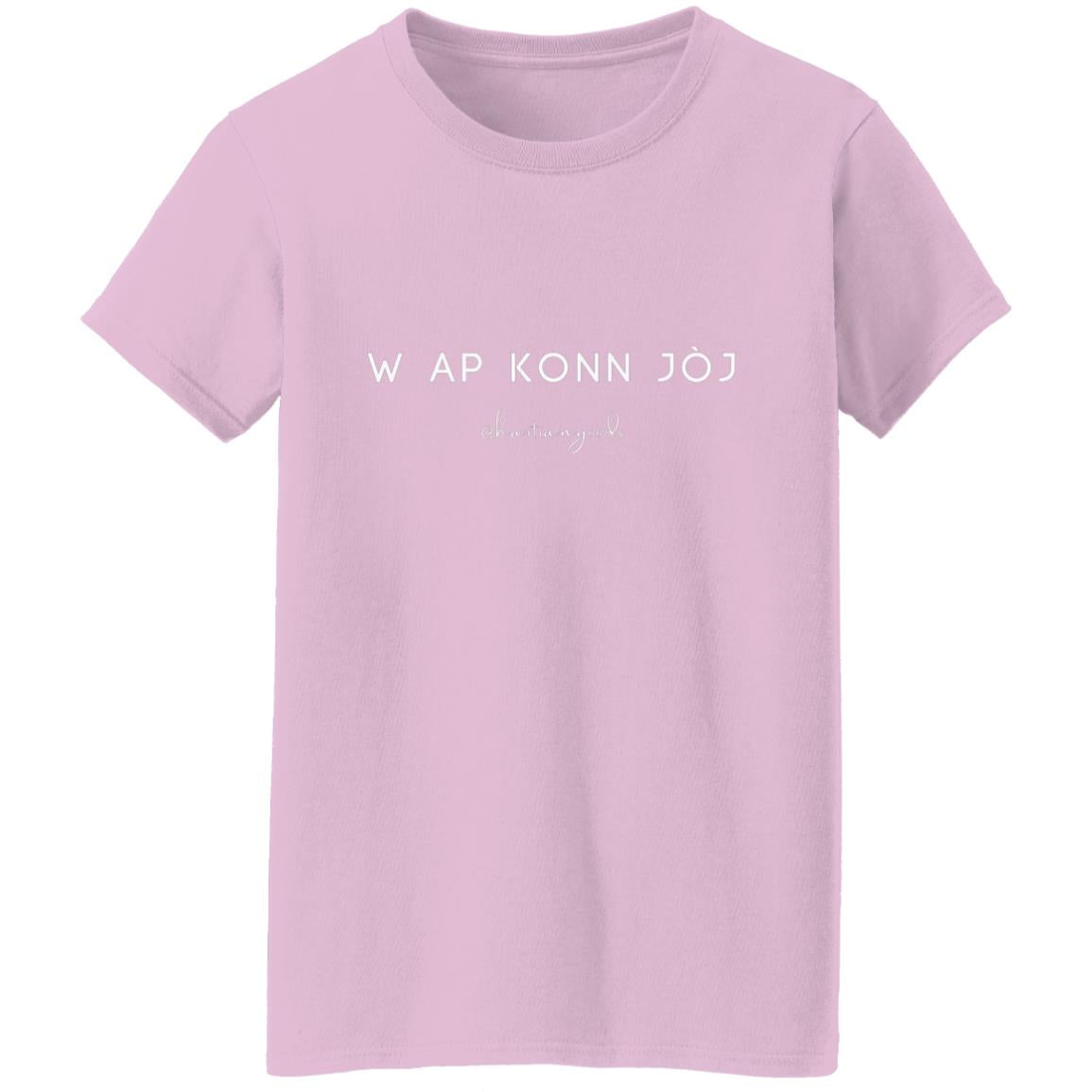 W Ap Konn Joj Ladies' T-Shirt